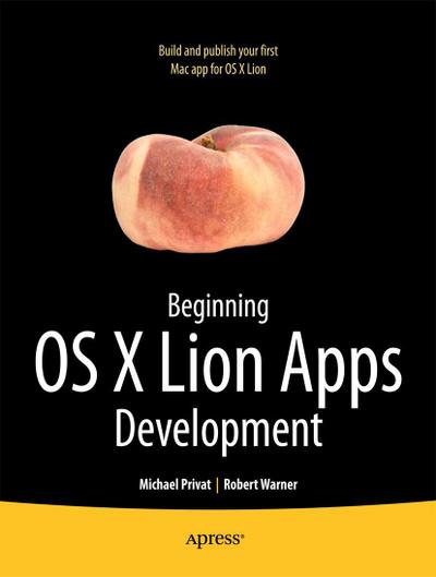 Beginning OS X Lion Apps Development - Robert Warner