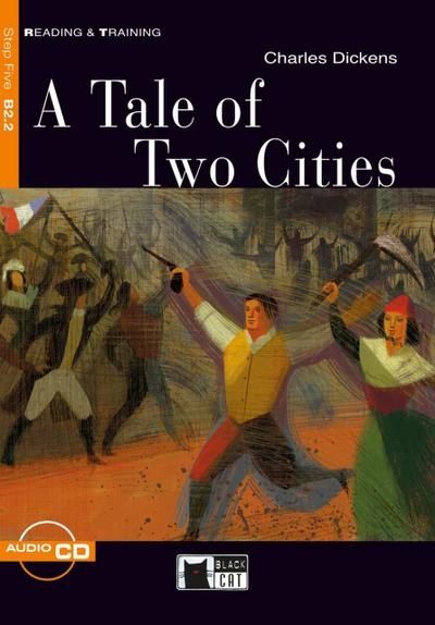 A Tale of Two Cities, w. Audio-CD : Englische Lektüre für das 5. und 6. Lernjahr. Niveau B2.2 - Charles Dickens