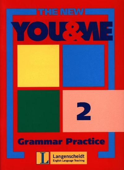 The New You & Me Grammar Practice - Günter Gerngross