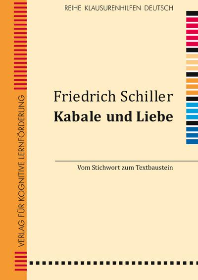 Friedrich Schiller Kabale und Liebe : Vom Stichwort zum Textbaustein - Günther Nieberle