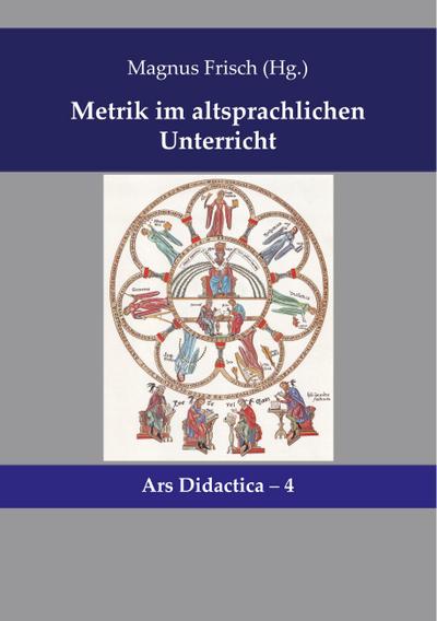 Metrik im altsprachlichen Unterricht - Magnus Frisch