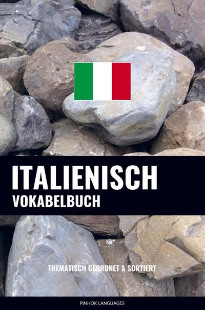Italienisch Vokabelbuch : Thematisch Gruppiert & Sortiert - Pinhok Languages
