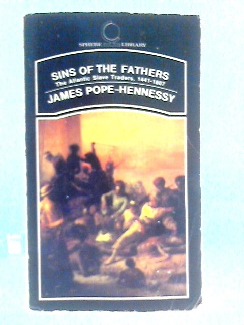 Sins of the Fathers - James Pope-Hennessy