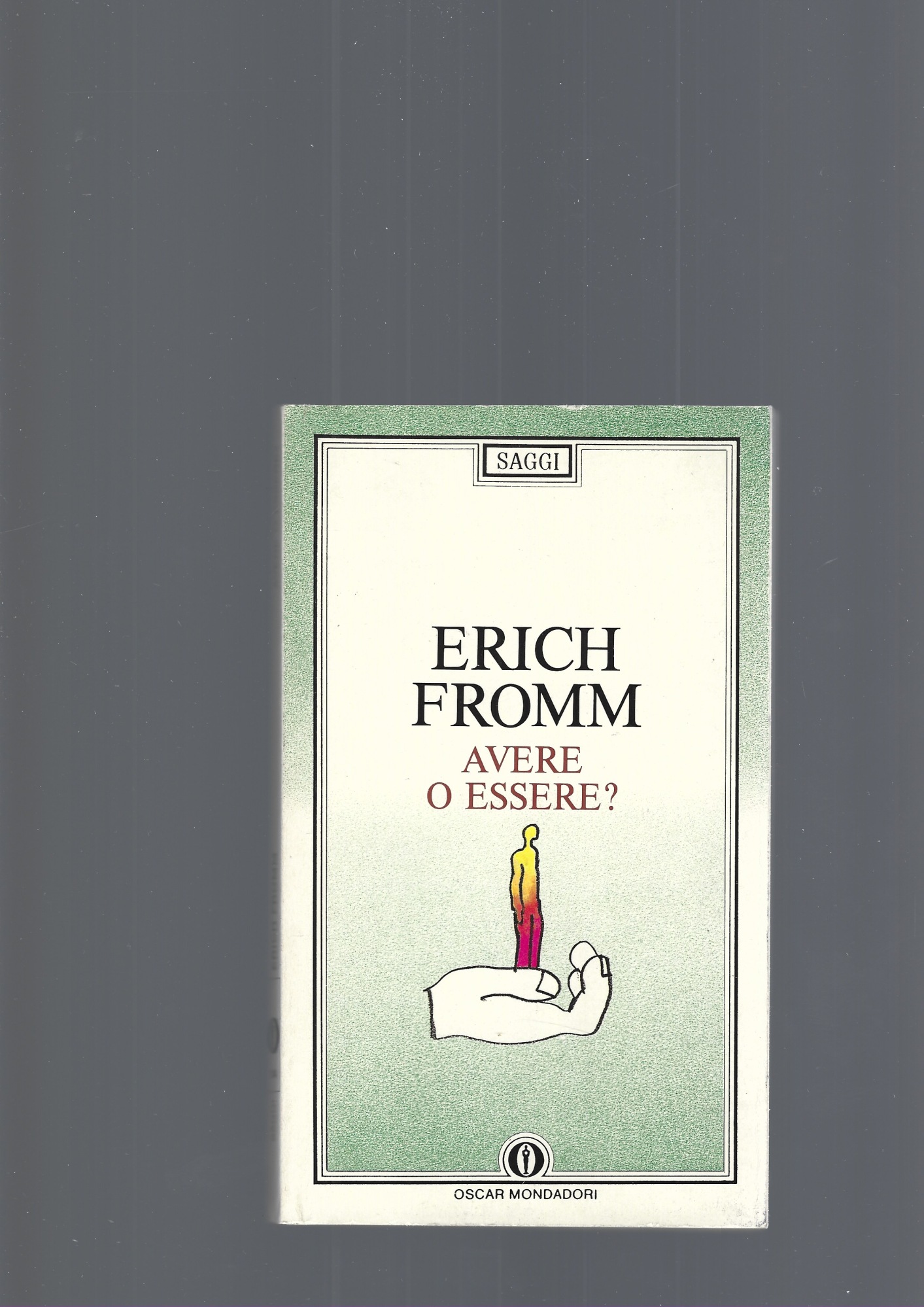 Avere o essere? - Fromm, Erich