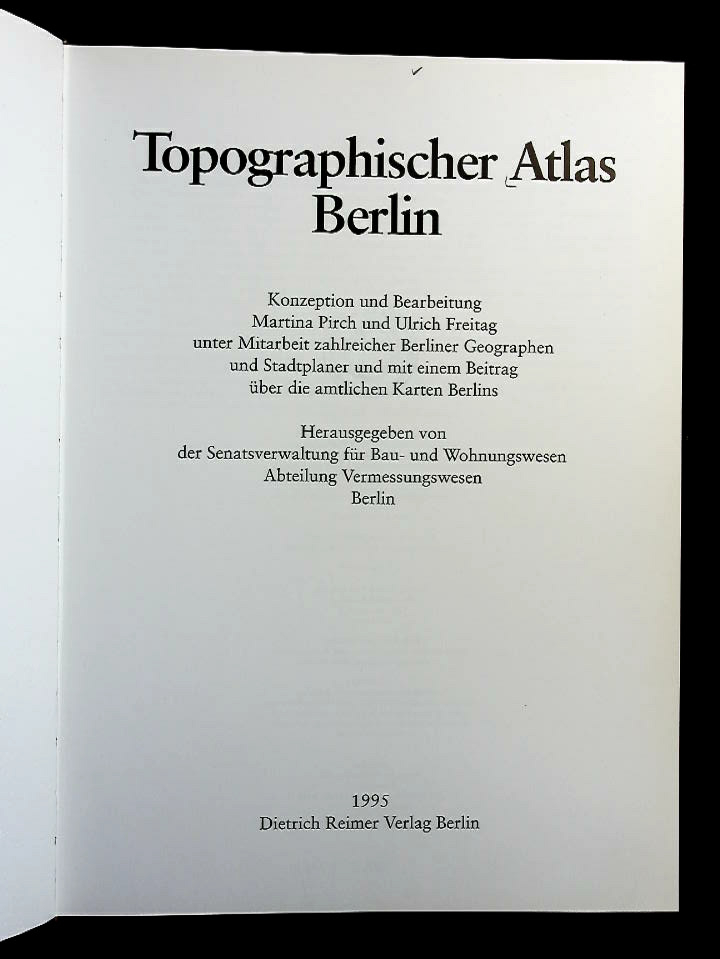 Topographischer Atlas Berlin. - Pirch, Martina und Ulrich Freitag
