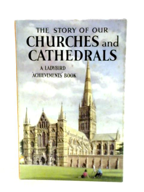 The Story Of Our Churches And Cathedrals (A Ladybird Book) by Richard ...
