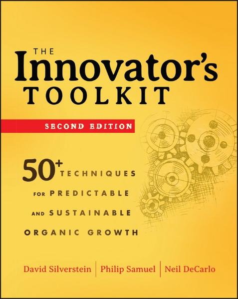 The Innovator's Toolkit: 50+ Techniques for Predictable and Sustainable Organic Growth - Silverstein, David, Philip Samuel und Neil DeCarlo