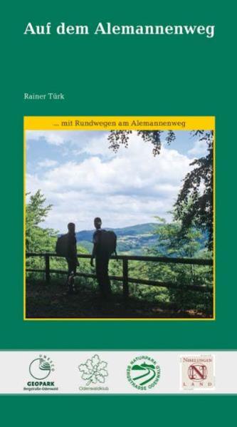 Auf dem Alemannenweg: Ein Odenwälder Wandererlebnis - Türk, Rainer