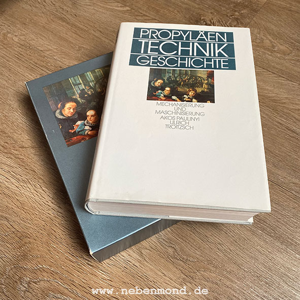 Propyläen Technikgeschichte. Mechanisierung und Maschinisierung 1600 bis 1840. - Paulinyi, Akos und Ulrich Troitzsch