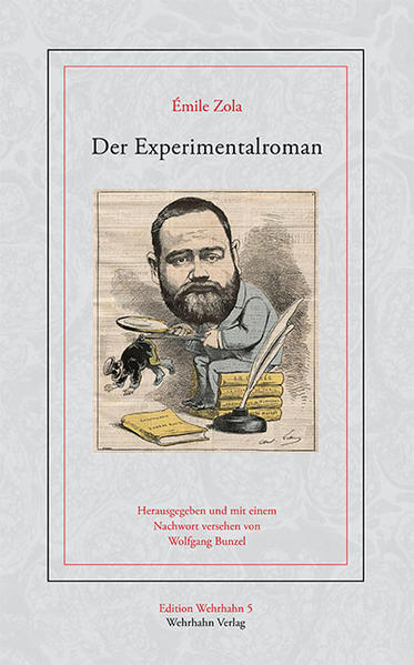 Der Experimentalroman: Eine Studie (Edition Wehrhahn) Eine Studie - Bunzel, Wolfgang und Émile Zola