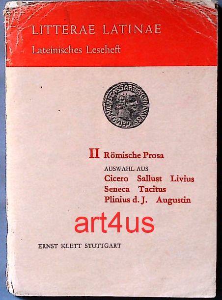 Litterae Latinae : Lateinische Lesehefte II : Römische Prosa ; Auswahl aus Cicero, Sallust, Livius, Seneca, Tacitus. Plinius d. J., Augustin - Wegner, Norbert