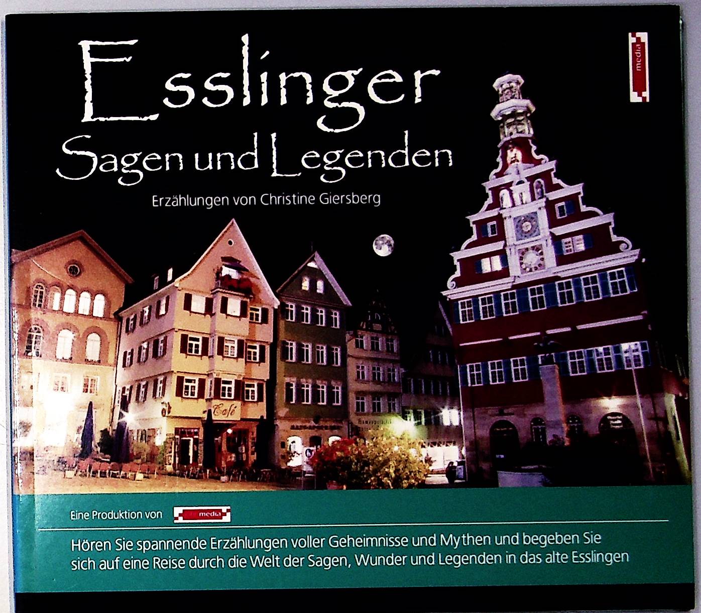Esslinger Sagen und Legenden: Stadtsagen und Geschichte Esslingen (Stadtsagen: Die schönsten deutschen Sagen als Hörbuch) - Christine, Giersberg