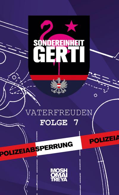 Sondereinheit Gerti : Vaterfreuden - Folge 7 - Mosho Maitreya