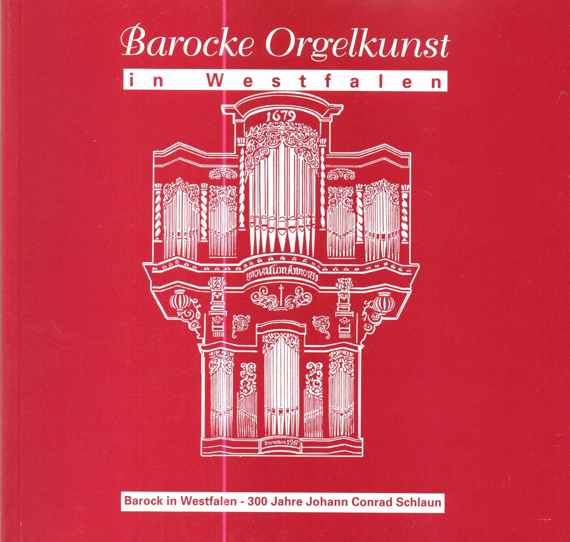 Barocke Orgelkunst in Westfalen eine Ausstellung innerhalb des Festivals 
