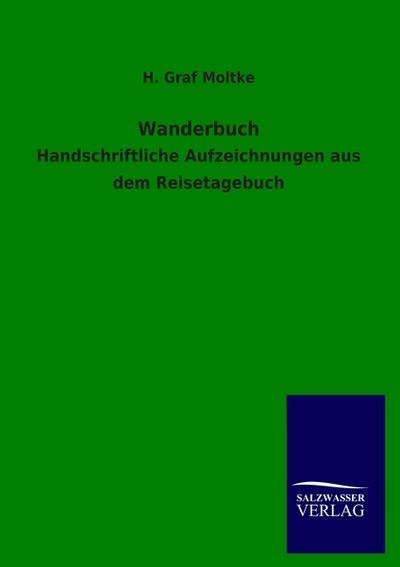 Wanderbuch - H. Graf Moltke