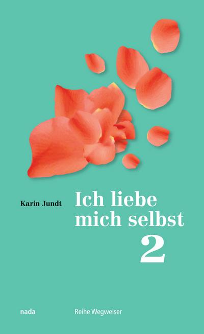 Ich liebe mich selbst 2 - Karin Jundt