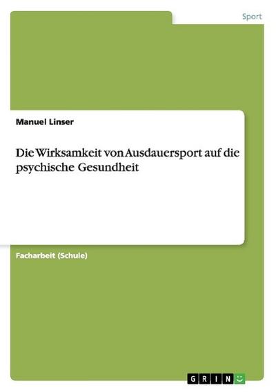 Die Wirksamkeit von Ausdauersport auf die psychische Gesundheit - Manuel Linser