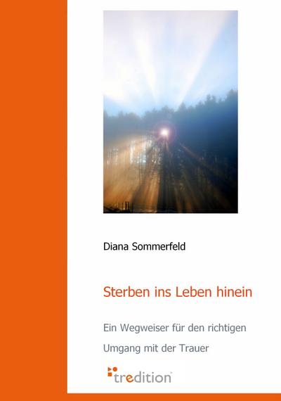 Sterben ins Leben hinein - Diana Sommerfeld