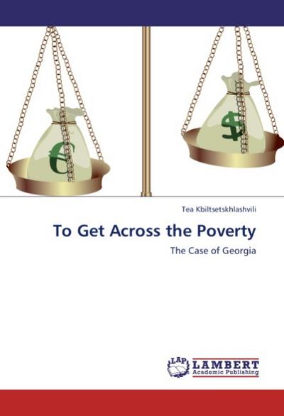 To Get Across the Poverty - Tea Kbiltsetskhlashvili