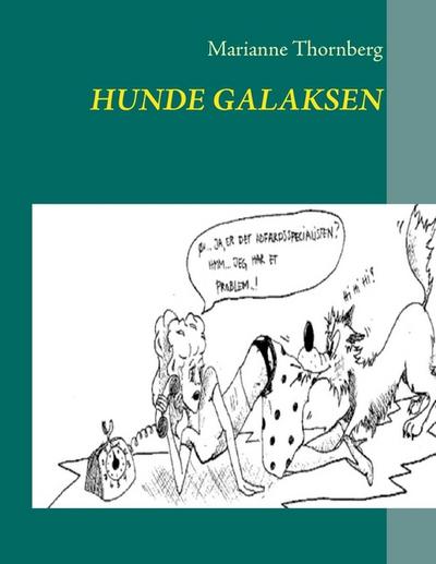 Hunde Galaksen - Marianne Thornberg