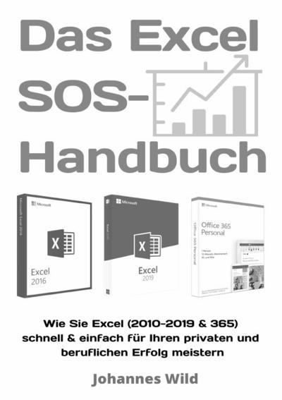 Das Excel SOS-Handbuch - Johannes Wild