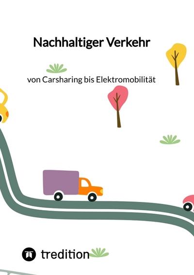 Nachhaltiger Verkehr: von Carsharing bis Elektromobilität - Jaltas