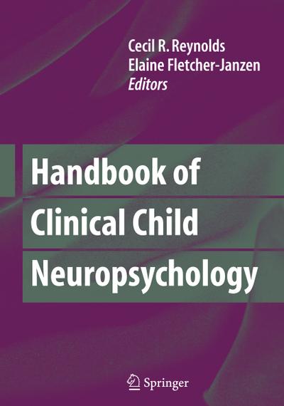 Handbook of Clinical Child Neuropsychology - Elaine Fletcher-Janzen