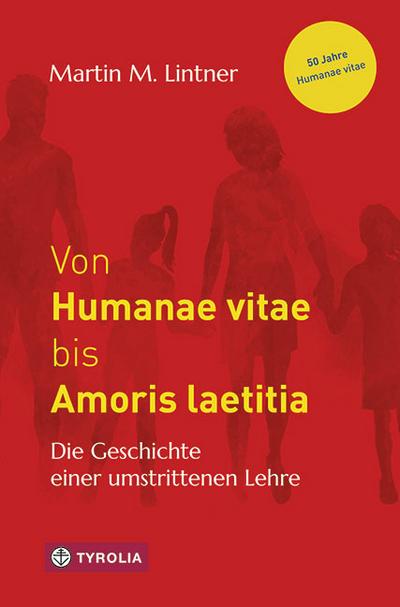 Von Humanae vitae bis Amoris laetitia - Martin M. Lintner