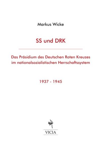 SS und DRK - Markus Wicke