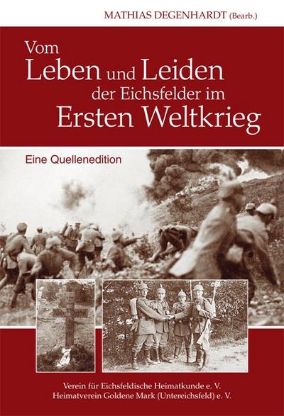 Vom Leben und Leiden der Eichsfelder im Ersten Weltkrieg - Unknown Author