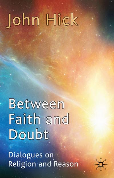 Between Faith and Doubt - J. Hick