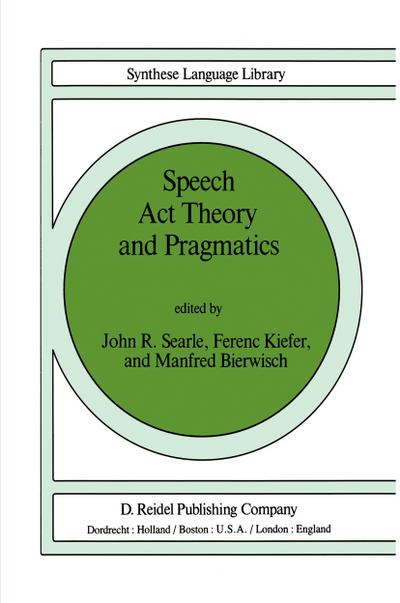 Speech Act Theory and Pragmatics - John Searle