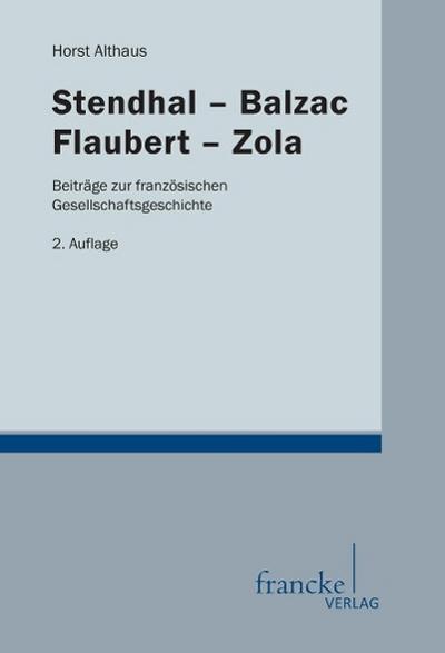 Stendhal-Balzac-Flaubert-Zola - Horst Althaus