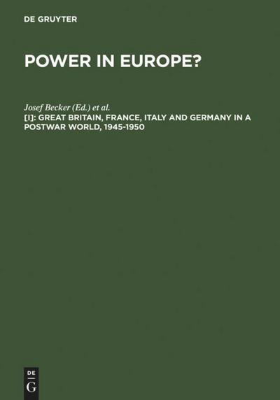 Great Britain, France, Italy and Germany in a Postwar World, 1945-1950 - Franz Knipping