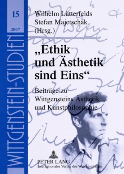 Ethik und Ästhetik sind Eins - Wilhelm Lütterfelds