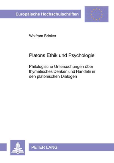 Platons Ethik und Psychologie - Wolfram Brinker
