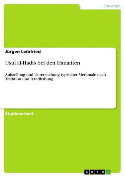 Usul al-Hadis bei den Hanafiten - Jürgen Leibfried