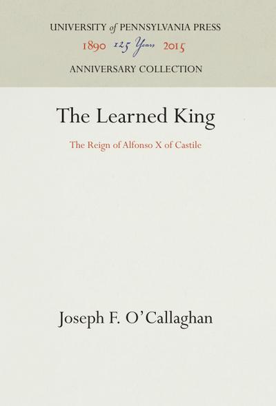 The Learned King - Joseph F. O'Callaghan