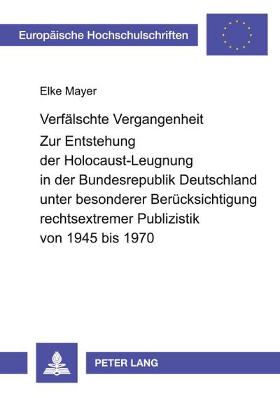 Verfälschte Vergangenheit - Elke Mayer