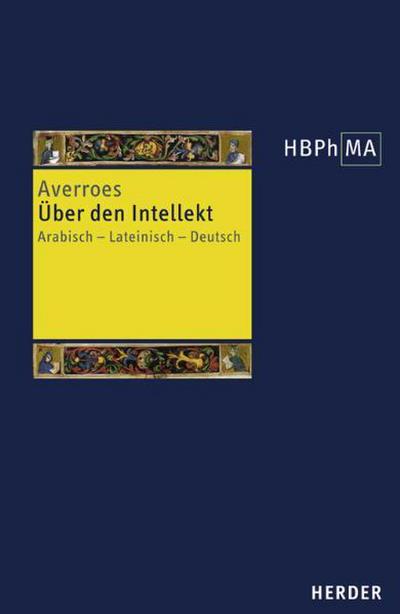 Herders Bibliothek der Philosophie des Mittelalters 1. Serie - Averroes