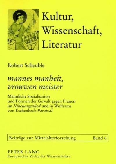 mannes manheit, vrouwen meister - Robert Scheuble