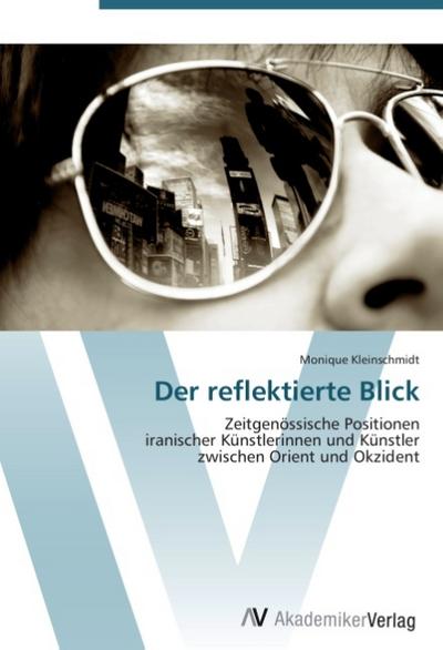 Der reflektierte Blick - Monique Kleinschmidt