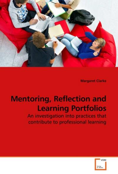 Mentoring, Reflection and Learning Portfolios - Margaret Clarke