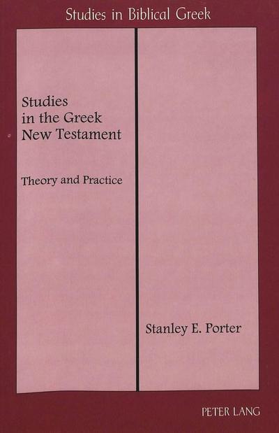 Studies in the Greek New Testament - Stanley E. Porter