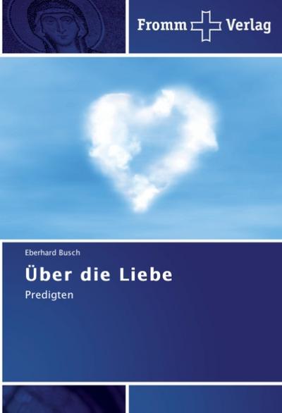 Über die Liebe - Eberhard Busch