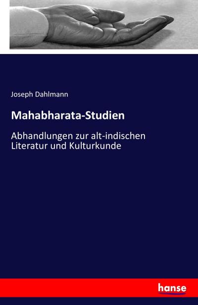 Mahabharata-Studien - Joseph Dahlmann