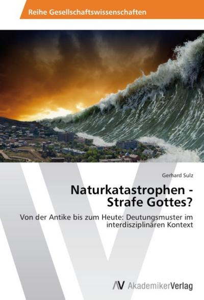 Naturkatastrophen - Strafe Gottes? - Gerhard Sulz