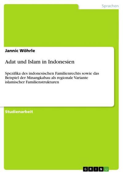 Adat und Islam in Indonesien - Jannic Wöhrle