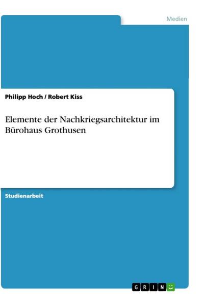 Elemente der Nachkriegsarchitektur im Bürohaus Grothusen - Robert Kiss