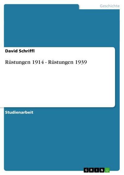 Rüstungen 1914 - Rüstungen 1939 - David Schriffl